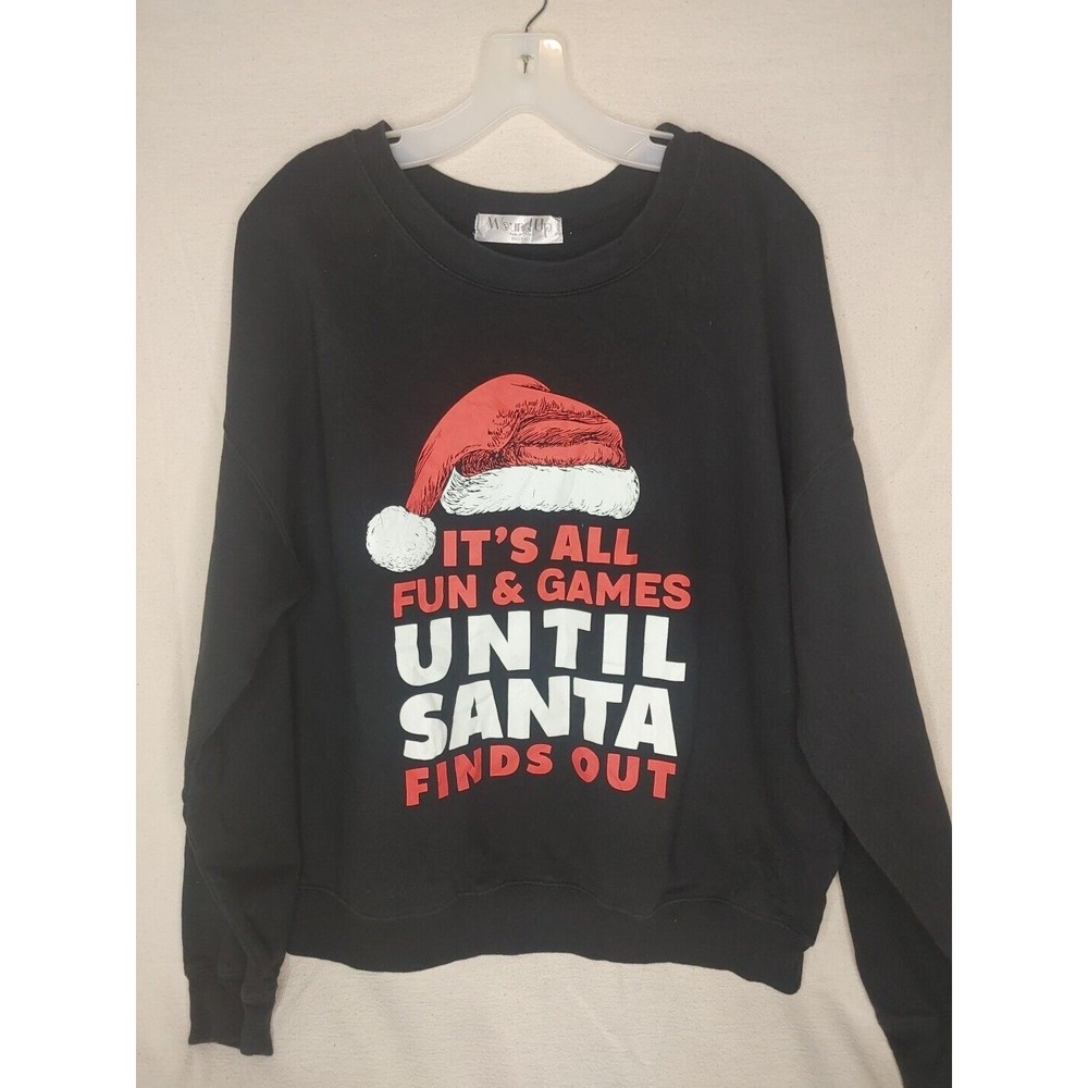 Wound Up Womens XXL All Fun & Games Until Santa Finds Out Christmas Sweatshirt
